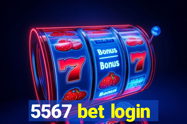 5567 bet login